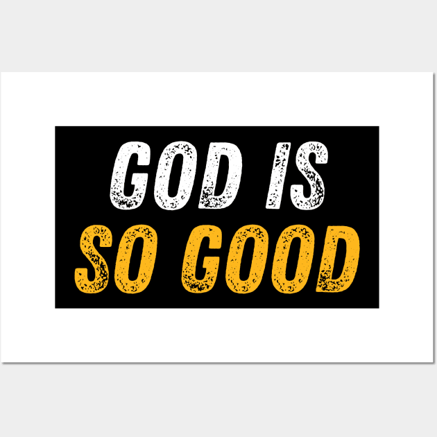 Christian Quote God is so Good Wall Art by Art-Jiyuu